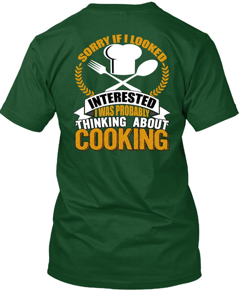 Thinking About Cooking T Shirt, Being A Chef T Shirt