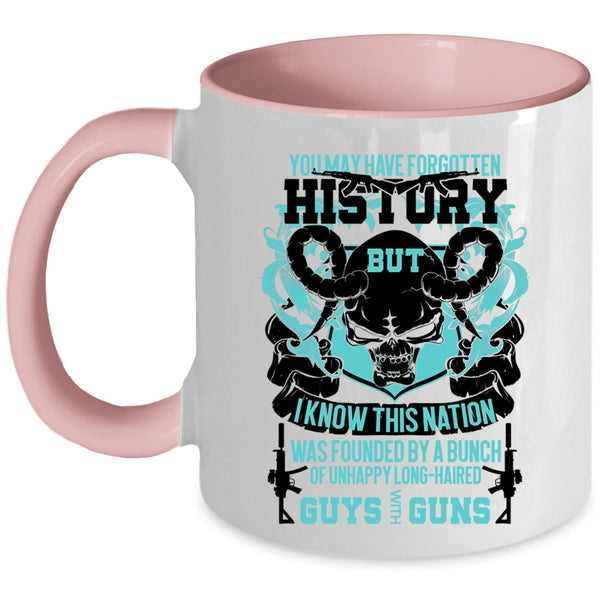 Cool Gunner Coffee Mug, You May Have Forgotten History Accent Mug