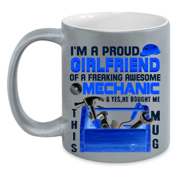 Cute Girlfriend Coffee Mug, I'm A Proud Girlfriend Of A Mechanic Accent Mug