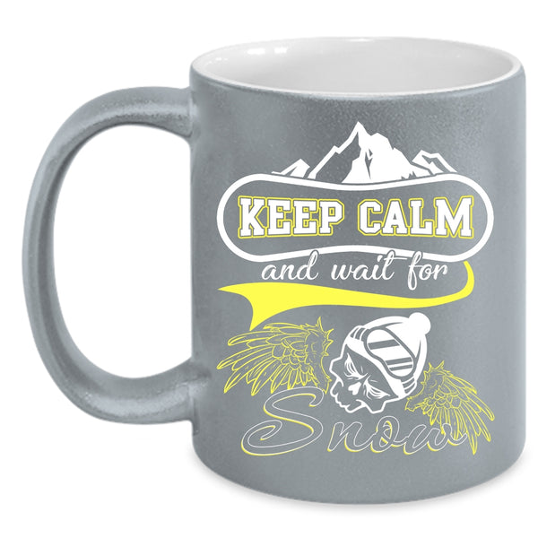 Keep Calm And Wait For Snow Coffee Mug, Funny Skiing Coffee Cup