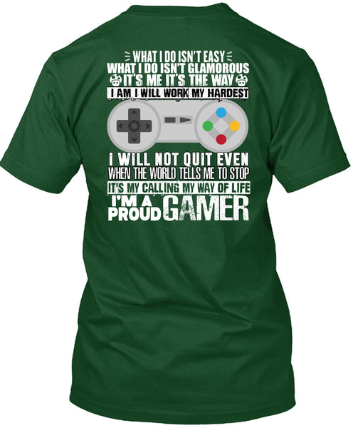 I'm A Proud Gamer T Shirt, Work My Hardest T Shirt