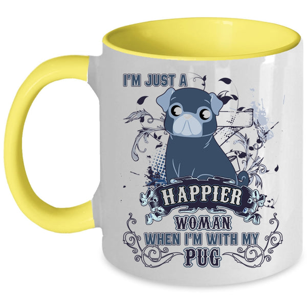 I'm With My Pug Coffee Mug, I'm Just A Happier Woman Accent Mug