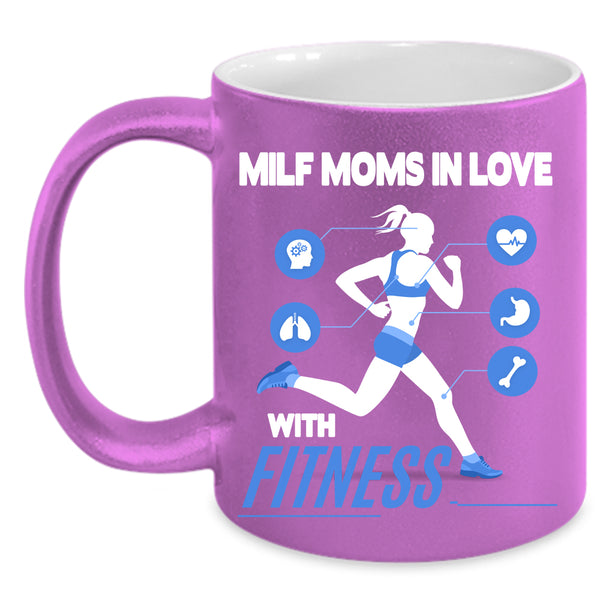 Milf Moms In Love With Fitness Coffee Mug, Cool Mom Coffee Cup