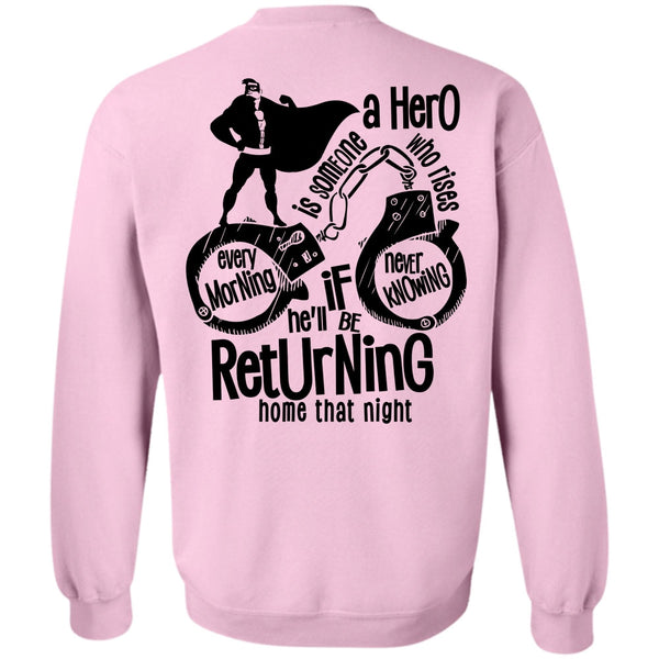 I Love Police T Shirt, He'll Be Returning Home That Night Sweatshirt