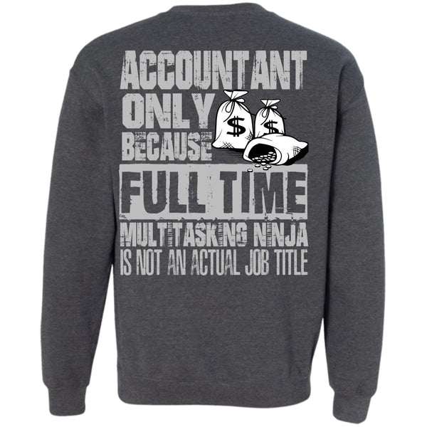 Full Time Multitasking T Shirt, I Love Accountant Sweatshirt
