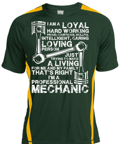 I'm A Professional Mechanic T Shirt, Loyal Hard Working T Shirt, Cool Shirt