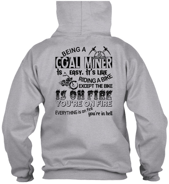 Being A Coal Miner Is Easy T Shirt, My Job T Shirt