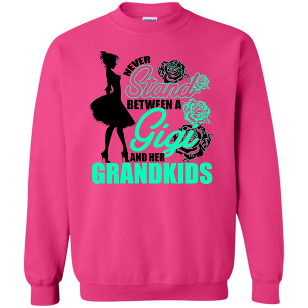 Coolest Gigi T Shirt, Never Stand Sweatshirt