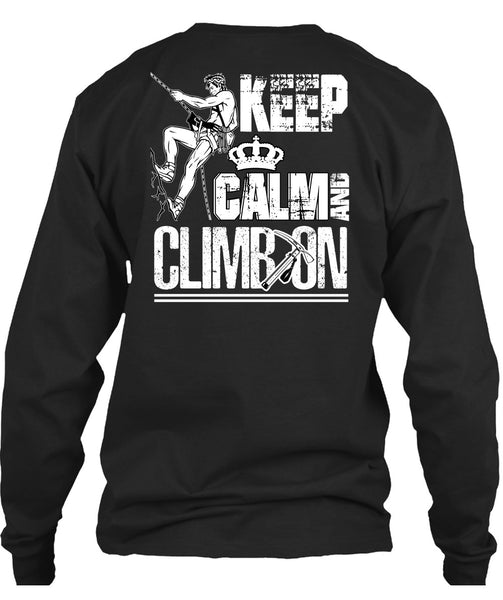 Keep Calm And Climb On T Shirt, Being A Hiker T Shirt