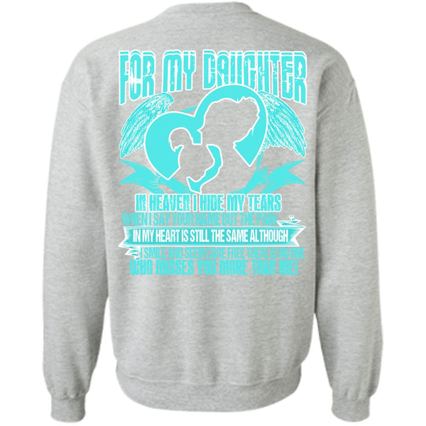 I Love Daughter T Shirt, For My Daughter In Heaven Sweatshirt