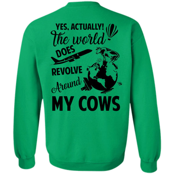 Being A Farmer T Shirt, The World Does Revolve Around My Cows Sweatshirt