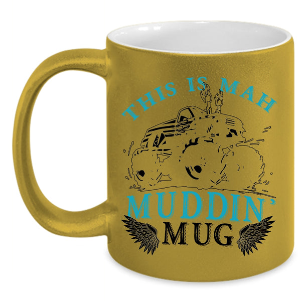 Cool Mudding Coffee Mug, This Is Mah Muding Accent Mug