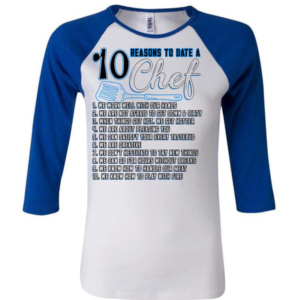 10 Reasons To Date A 10 Chef T Shirt, Being A Chef T Shirt, Awesome T-Shirts