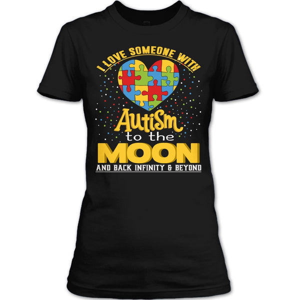 I Love Someone Autism T Shirt, To The Moon And Back T Shirt