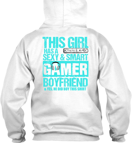 This Girl Has A Smart Gamer Boyfriend T Shirt, I Love Gaming T Shirt