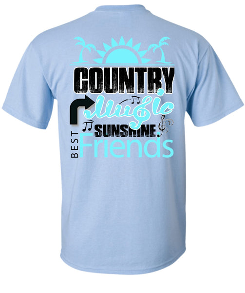 Country Music Sunshine Best Friends T Shirt, I Love Music T Shirt