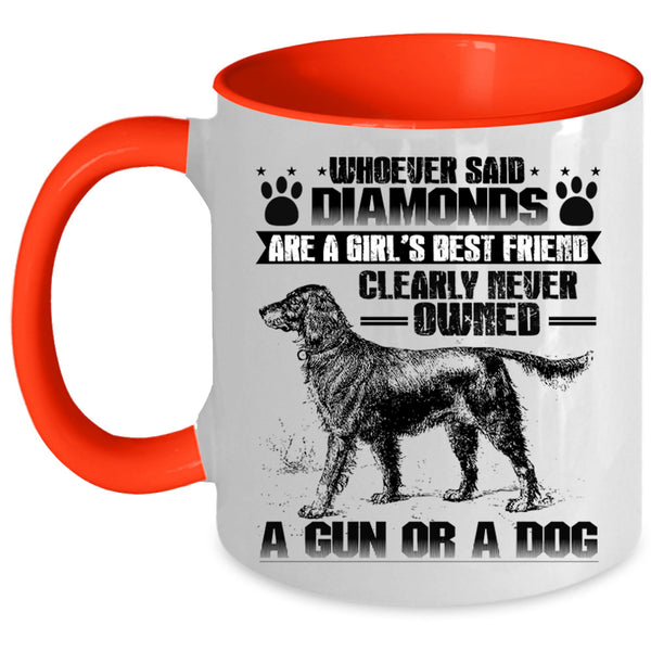 Never Owned A Dog Coffee Mug, Girl's Best Friend Accent Mug