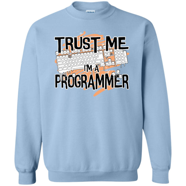 I Am A Programmer T Shirt, Trust Me I'm A Programmer Sweatshirt