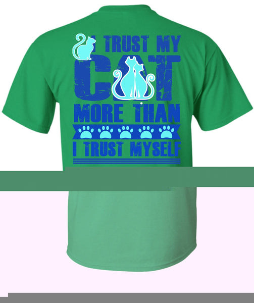 You Treat My Cats T Shirt, I Love My Cat T Shirt