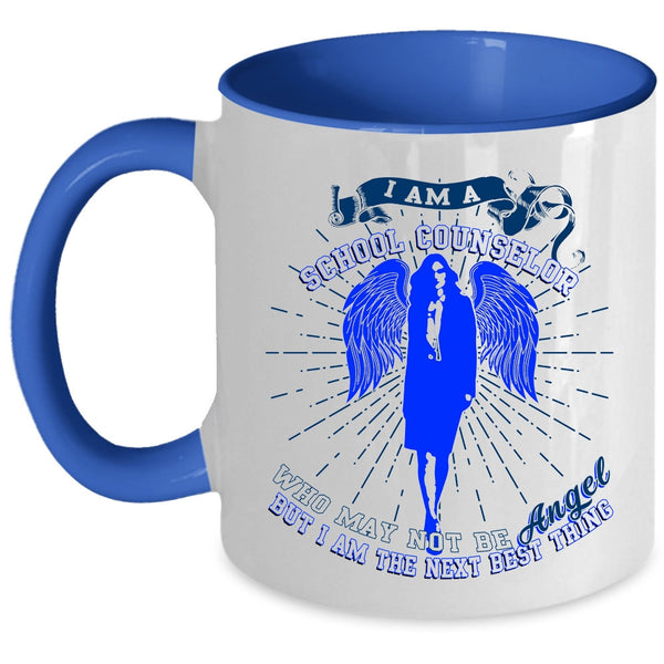 I Am The Next Best thing Coffee Mug, I Am A School Counselor Accent Mug