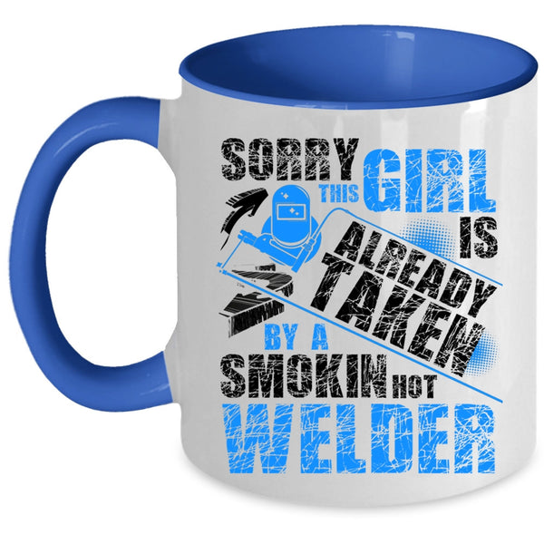 Cute Welder's Wife Coffee Mug, This Girl Is Already Taken By A Hot Welder Accent Mug