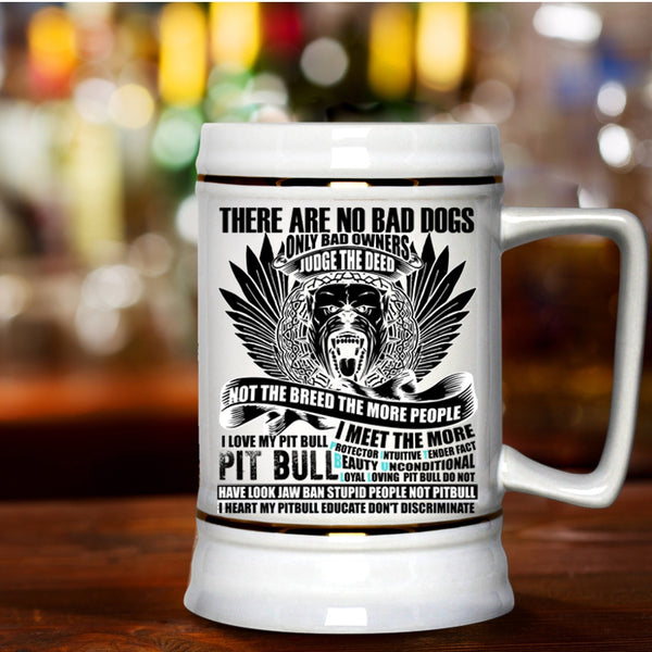 I Love My Pit Bull Beer Stein 22oz, There Are No Bad Dogs Beer Mug