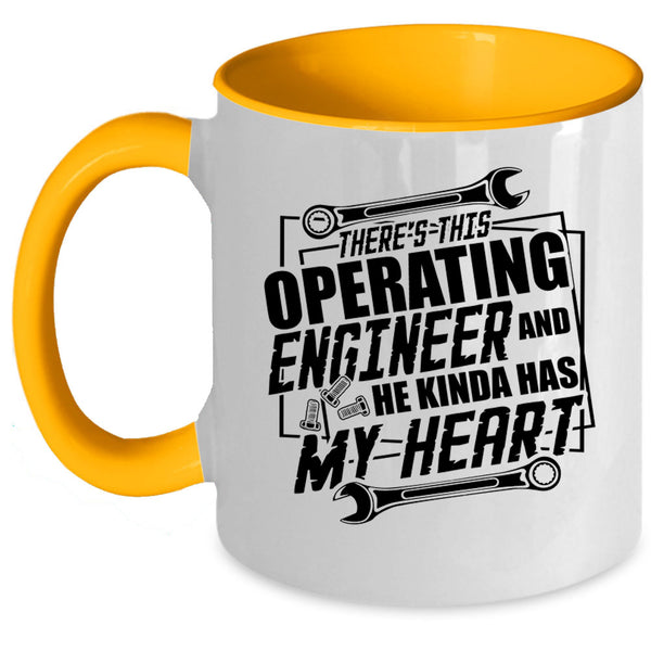 Cool Coffee Mug, This Operating Engineer Kinda My Heart Accent Mug