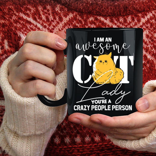 I Am An Awesome Cat Lady Coffee Mug, Crazy Cat Lady Coffee Cup