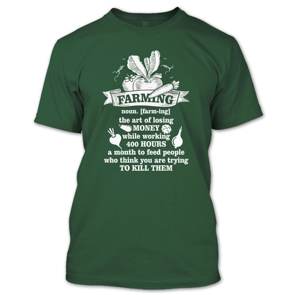 Farming T Shirt, The Art Of Losing Money T Shirt