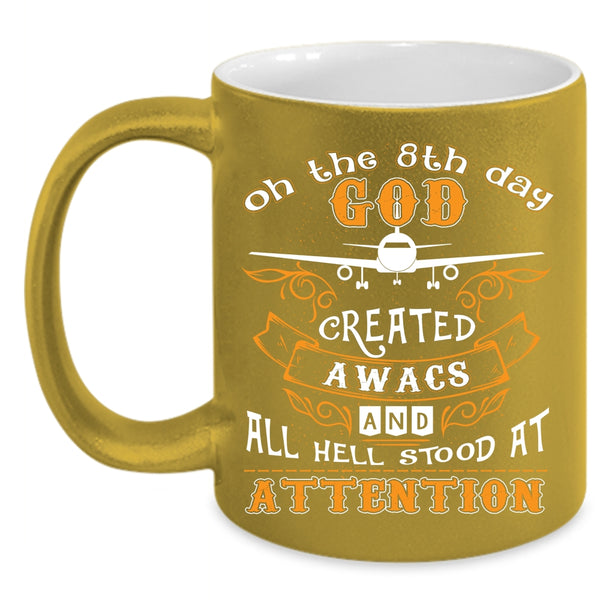 On The 8th Day God Created AWACS Coffee Mug, Airplanes Coffee Cup