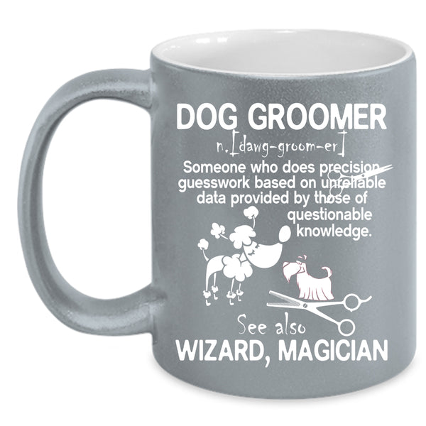 Dog Groomer Coffee Mug, Awesome Dog Groomer Coffee Cup