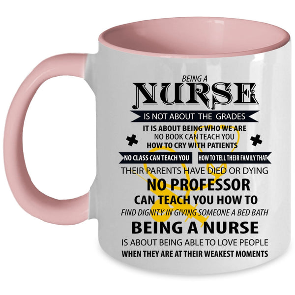 Cute Gift For Nurse Coffee Mug, Being A Nurse Accent Mug