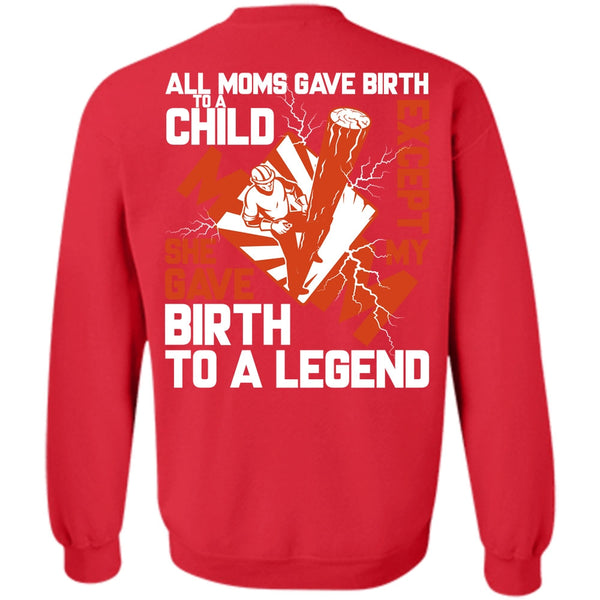 She Gave Birth To A Legend T Shirt, I Love Lineman Sweatshirt