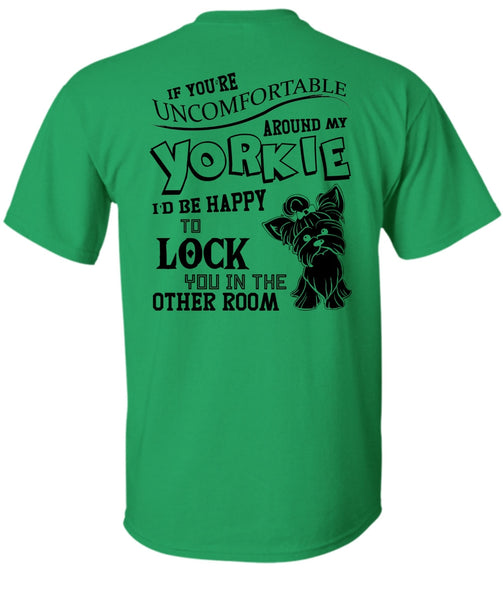 Around My Yorkie T Shirt, I Love My Dog T Shirt