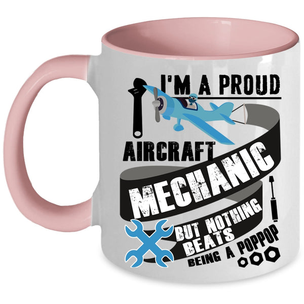 Cute Aircraft Mechanic Coffee Mug, I'm A Proud Aircraft Mechanic Accent Mug