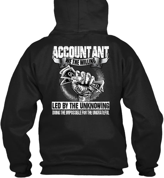 Accountant We The Willing Led T Shirt, Being An Accountant T Shirt