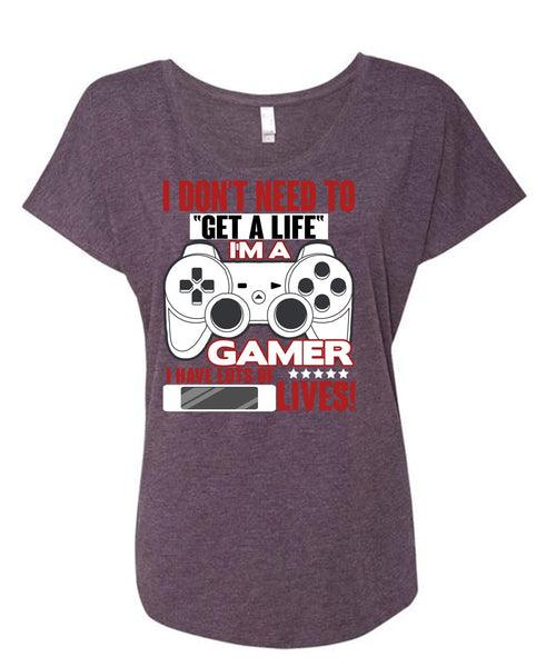 I'm A Gamer T Shirt, Get A Life T Shirt, Cool Shirt (Ladies' Triblend Dolman Sleeve)