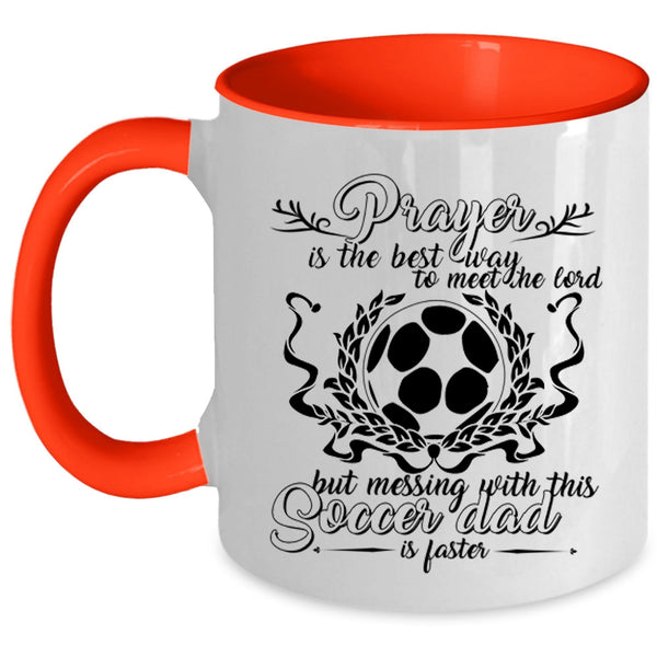 Awesome Daddy Coffee Mug, Don't Mess With This Soccer Dad Accent Mug