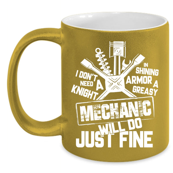 Mechanic Will Do Just Fine Coffee Mug, Funny Mechanics Coffee Cup
