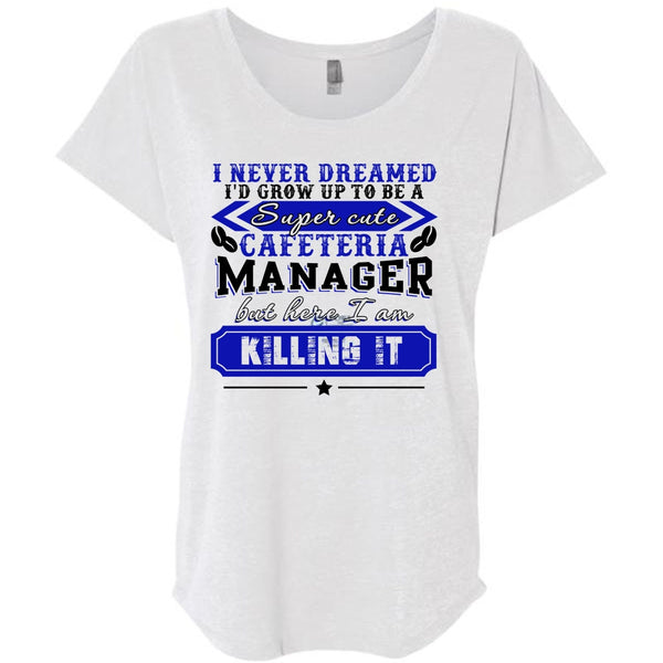 I'd Grow Up To be A Cafeteria Manager T Shirt, I Love Manager T Shirt, Awesome T-Shirts