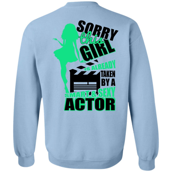 I Love Actor T Shirt, This Girl Is Already Taken By A Smart Actor Sweatshirt