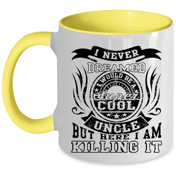 Awesome Uncle Coffee Mug, I Would Be A Cool Uncle Accent Mug