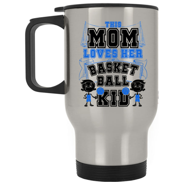 Cute Gift For Mother's Day Travel Mug, This Mom Loves Her Basketball Kid Mug