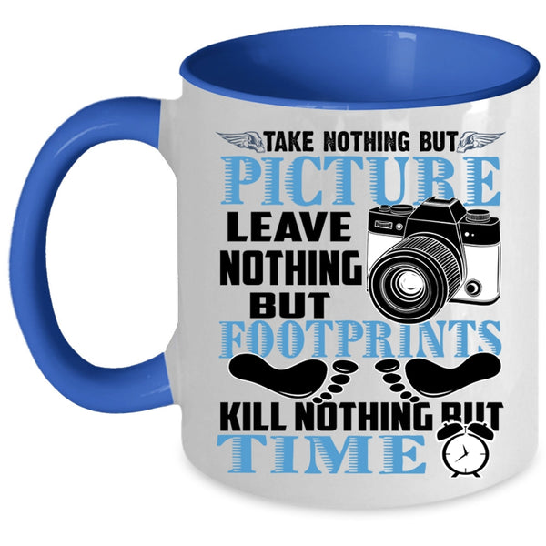 Leave Nothing But Footprints Coffee Mug, Take Nothing But Picture Accent Mug