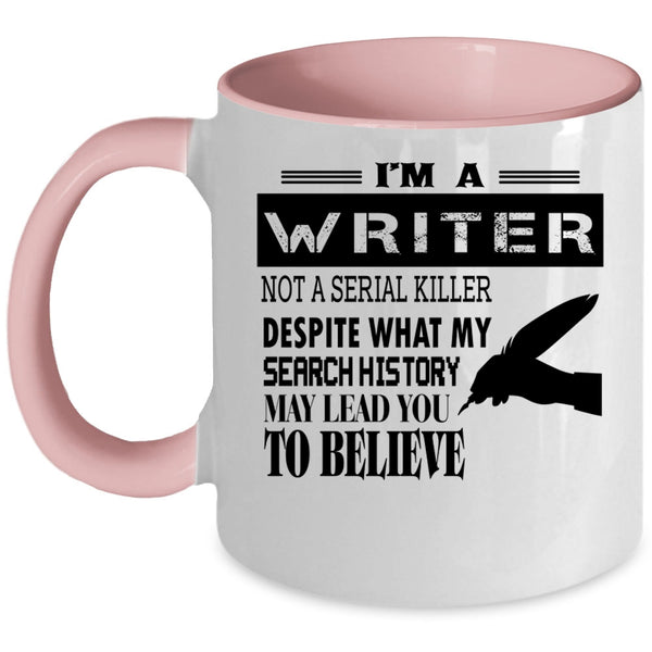 Cool Gift For Writers Coffee Mug, I'm A Writer Accent Mug
