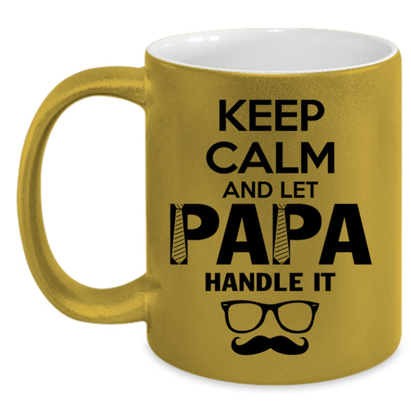 Cute Papa Coffee Mug, Keep Calm And Let Papa Handle It Accent Mug