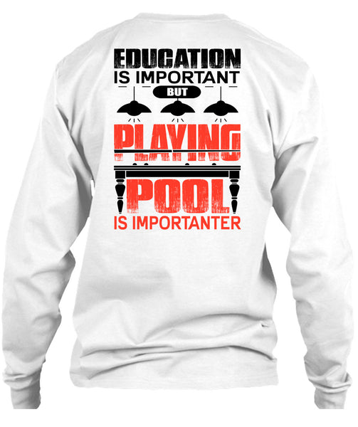 Playing Pool Is Importanter T Shirt, I Love Pool T Shirt