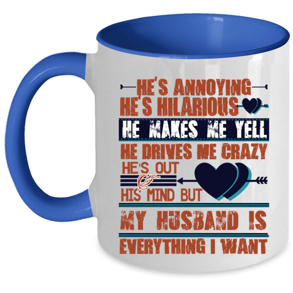 Handsome Husband Coffee Mug, My Husband Is Everything I Want Accent Mug