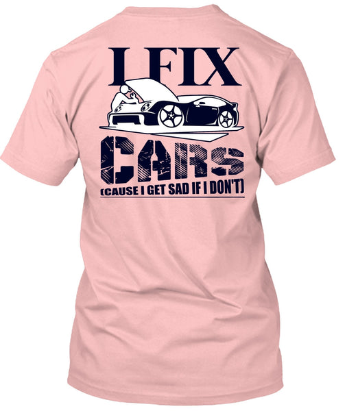 I Fix Cars T Shirt, I Love Mechanic T Shirt