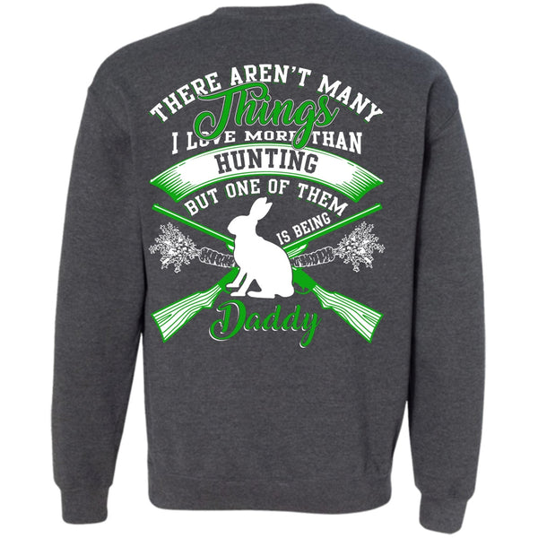 Being A Daddy T Shirt, Calls Me A Hunter Sweatshirt